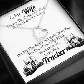 To My Trucker Wife My Day Starts And Ends With You Heart Necklace Valentine Day Gift For Her